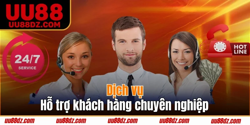 Dịch vụ hỗ trợ khách hàng chuyên nghiệp